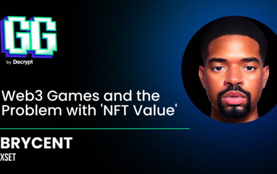 Brycent on Web3 Games and the Problem with 'NFT Value'