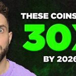 Top 30 Crypto Altcoins That Can 30X By 2026! (URGENT)