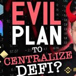 CZ’s EVIL PLAN TO CENTRALIZE DEFI?