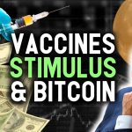 Failed Vaccines, Monster Stimulus and Bitcoin! The crypto supercycle is upon us…